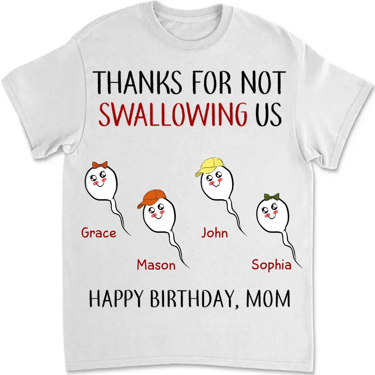 Mother - Thanks For Not Swallowing Us - Personalized Unisex T-Shirt