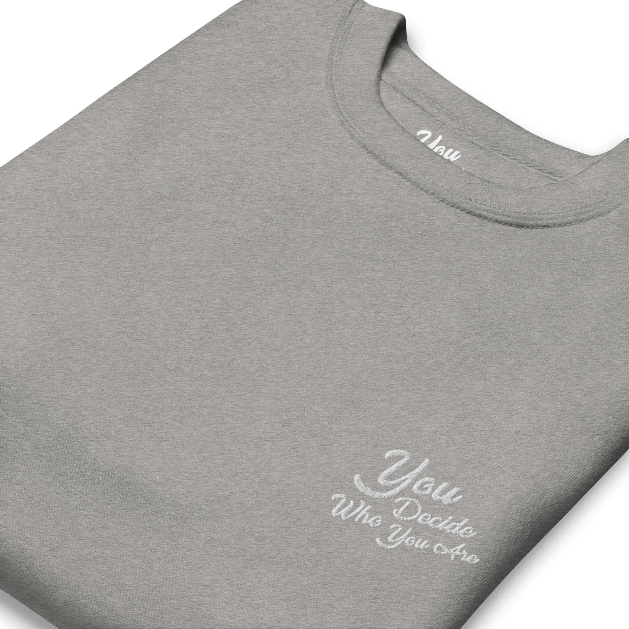 You Decide Who You Are embroidered Sweater
