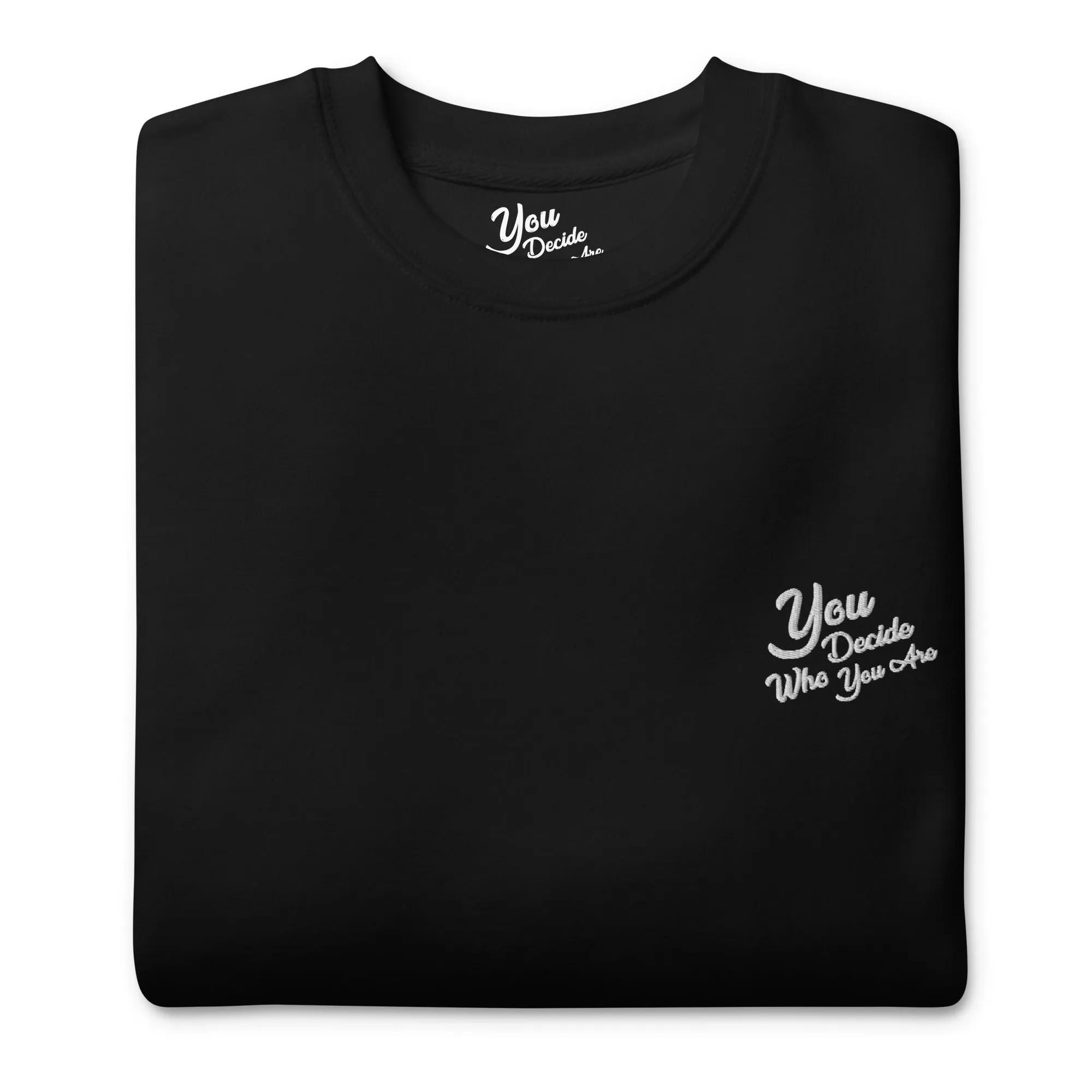You Decide Who You Are embroidered Sweater