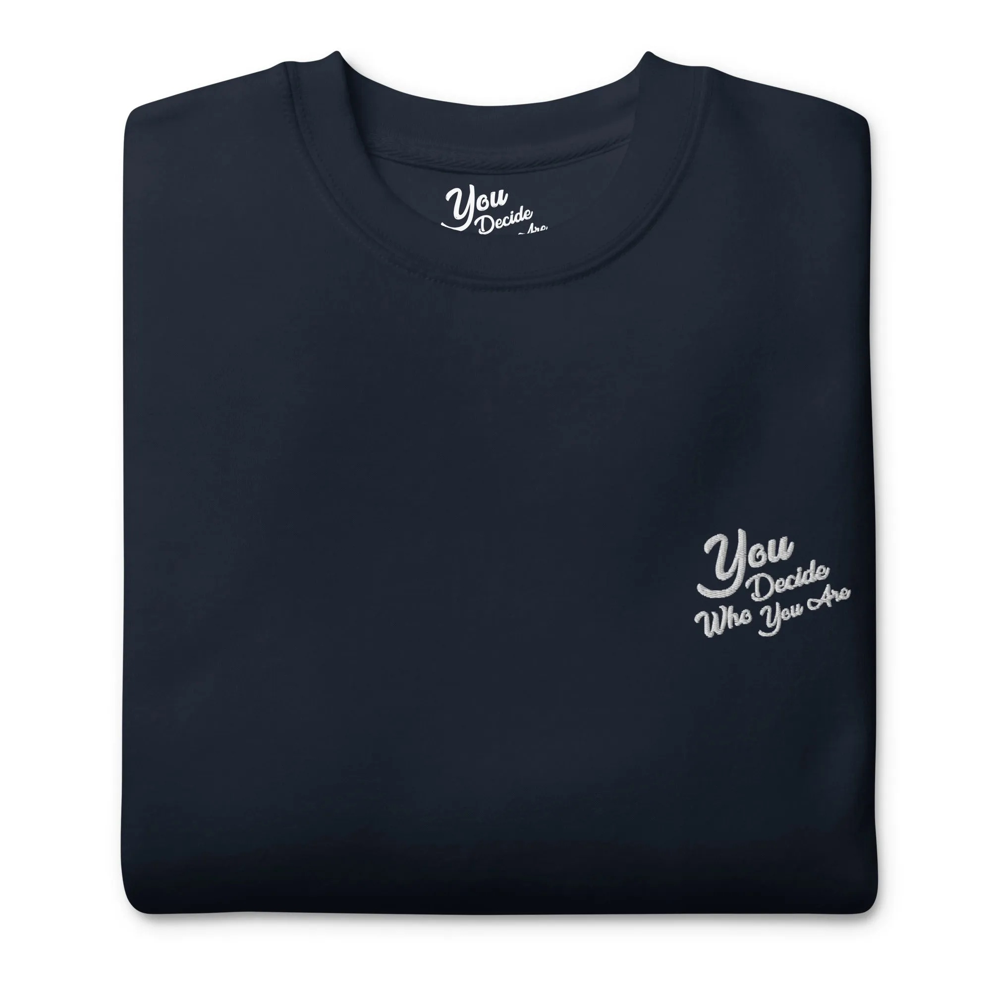 You Decide Who You Are embroidered Sweater