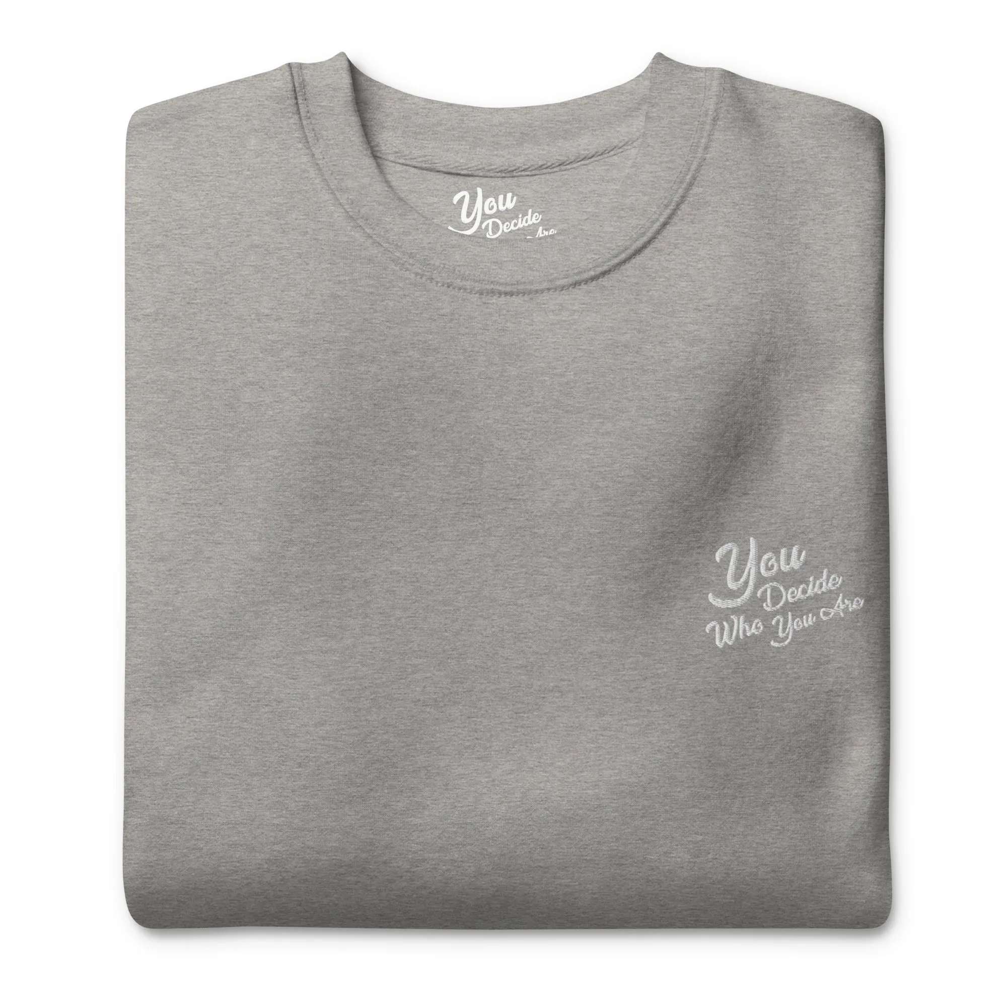 You Decide Who You Are embroidered Sweater
