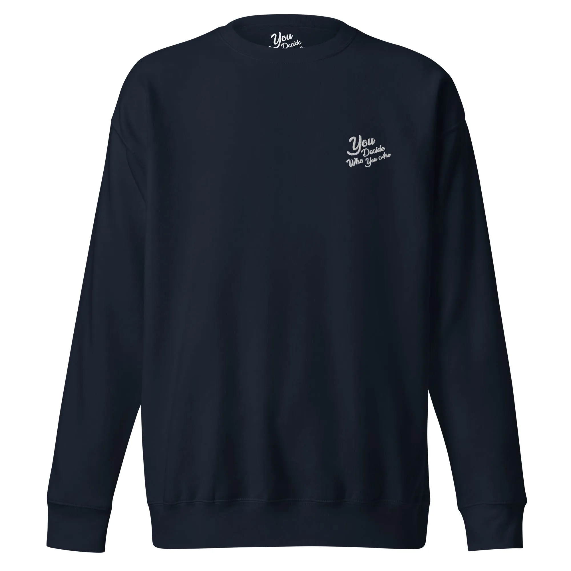 You Decide Who You Are embroidered Sweater